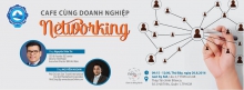 CAFE CÙNG DOANH NGHIỆP - NETWORKING